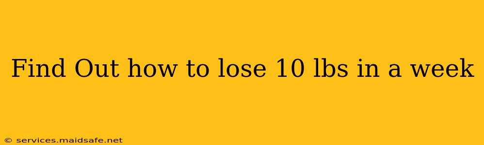 Find Out how to lose 10 lbs in a week