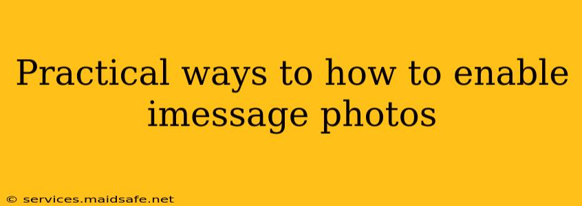 Practical ways to how to enable imessage photos