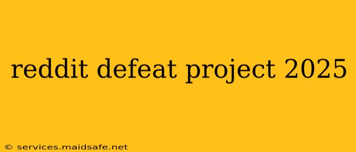 reddit defeat project 2025